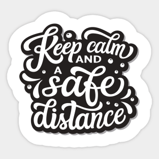 Keep Calm & A Safe Distance | Social Distancing Sticker